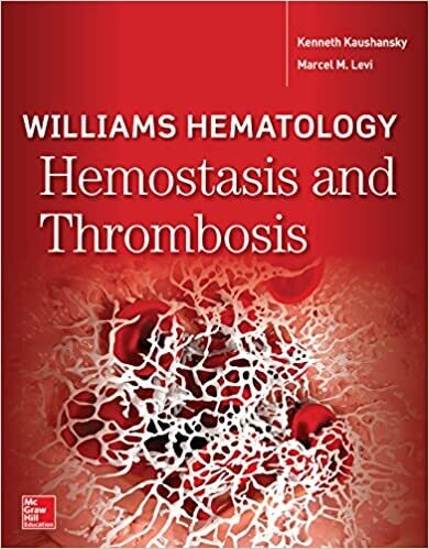 Williams Hematology Hemostasis and Thrombosis 1st Edition