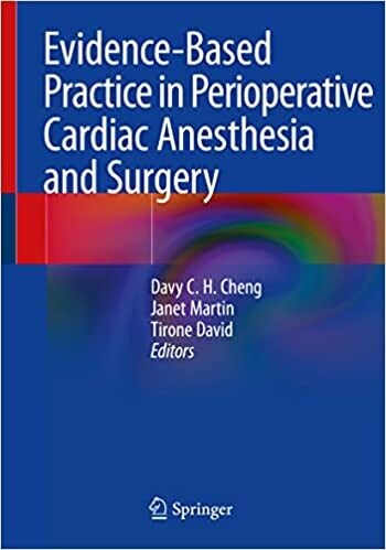Evidence-Based Practice in Perioperative Cardiac Anesthesia and Surgery 1st ed. 2021 Edition