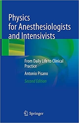 Physics for Anesthesiologists and Intensivists: From Daily Life to Clinical Practice 2nd Edition