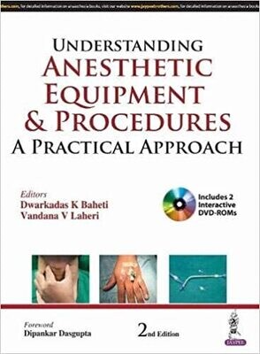 Understanding Anesthetic Equipment &amp; Procedures: A Practical Approach 2nd Edition