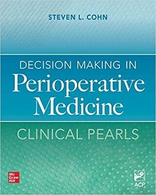 Decision Making in Perioperative Medicine: Clinical Pearls 1st Edition