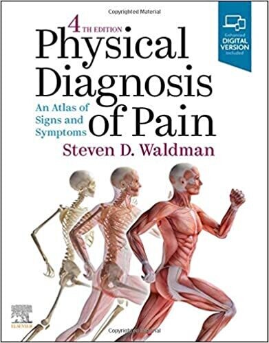 Physical Diagnosis of Pain: An Atlas of Signs and Symptoms 4th Edition