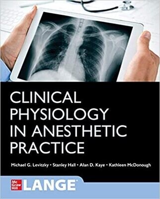 Clinical Physiology in Anesthetic Practice 1st Edition