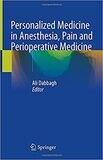 Personalized Medicine in Anesthesia, Pain and Perioperative Medicine 1st ed. 2021 Edition