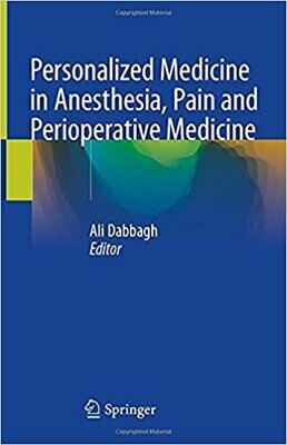 Personalized Medicine in Anesthesia, Pain and Perioperative Medicine 1st ed. 2021 Edition