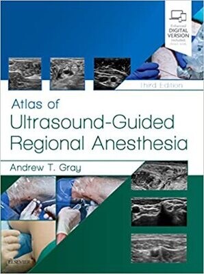 Atlas of Ultrasound-Guided Regional Anesthesia: Expert Consult - Online and Print 3rd Edition
