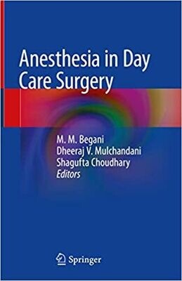 Anesthesia in Day Care Surgery 1st ed. 2019 Edition