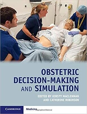 Obstetric Decision-Making and Simulation 1st Edition