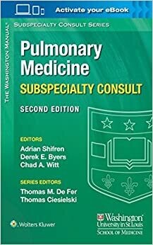The Washington Manual Pulmonary Medicine Subspecialty Consult (The Washington Manual Subspecialty Consult Series) Second Edition