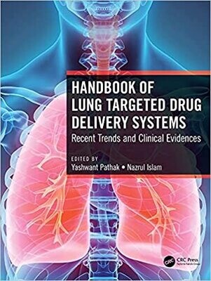 Handbook of Lung Targeted Drug Delivery Systems: Recent Trends and Clinical Evidences 1st Edition