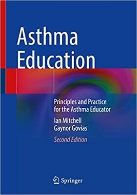 Asthma Education: Principles and Practice for the Asthma Educator 2nd ed. 2021 Edition