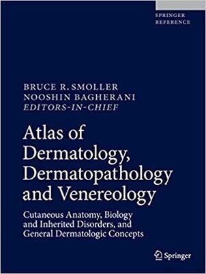 Atlas of Dermatology, Dermatopathology and Venereology: Cutaneous Infectious and Neoplastic Conditions and Procedural Dermatology 1st ed. 2022 Edition