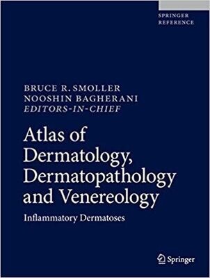 Atlas of Dermatology, Dermatopathology and Venereology: Inflammatory Dermatoses 1st ed. 2022 Edition