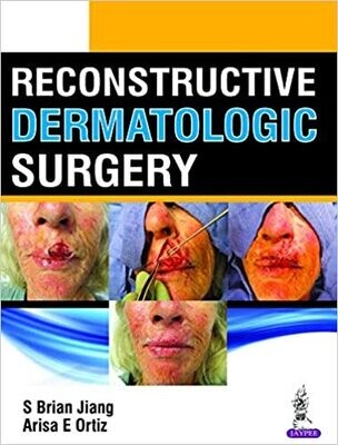 Reconstructive Dermatologic Surgery 1st Edition