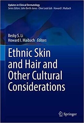 Ethnic Skin and Hair and Other Cultural Considerations (Updates in Clinical Dermatology) 1st ed. 2021 Edition