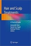 Hair and Scalp Treatments: A Practical Guide 1st ed. 2020 Edition