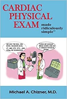 Cardiac Physical Exam Made Ridiculously Simple 1st Edition