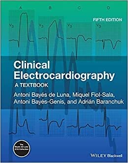 Clinical Electrocardiography: A Textbook 5th Edition