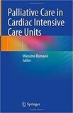 Palliative Care in Cardiac Intensive Care Units 1st ed. 2021 Edition