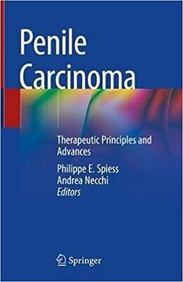 Penile Carcinoma: Therapeutic Principles and Advances 1st ed. 2021 Edition