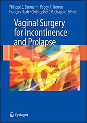 Vaginal Surgery for Incontinence and Prolapse 2006th Edition