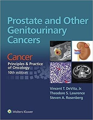 Prostate and Other Genitourinary Cancers: From Cancer: Principles &amp; Practice of Oncology, 10th edition 10th Edition