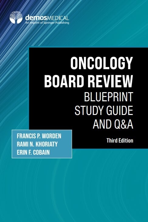 Oncology Board Review Blueprint Study Guide Q&amp;A 3rd Edition 2022