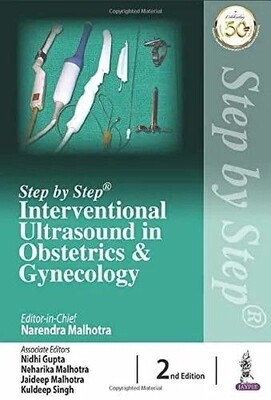 Step by step Interventional Ultrasound in Obstetrics &amp; Gynecology 2nd Edition 2021