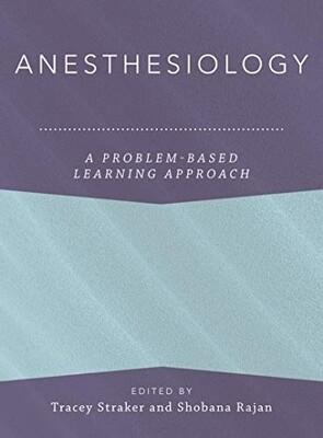 Anesthesiology A Problem-Based Learning Approach