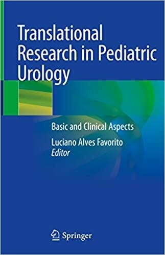 Translational Research in Pediatric Urology: Basic and Clinical Aspects 1st ed. 2021 Edition
