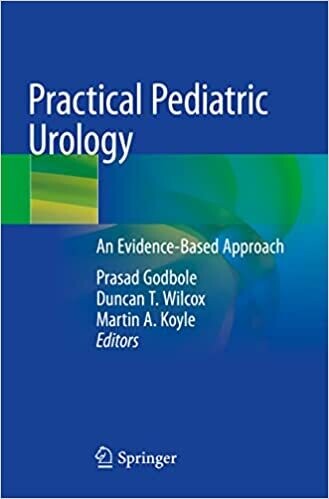 Practical Pediatric Urology: An Evidence-Based Approach 1st ed. 2021 Edition