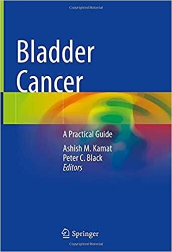 Bladder Cancer: A Practical Guide 1st ed. 2021 Edition