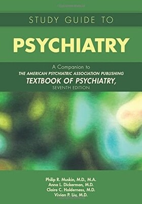 Study Guide to Psychiatry by American Psychiatric Association Publishing Textbook of Psychiatry 7th Edition 2021