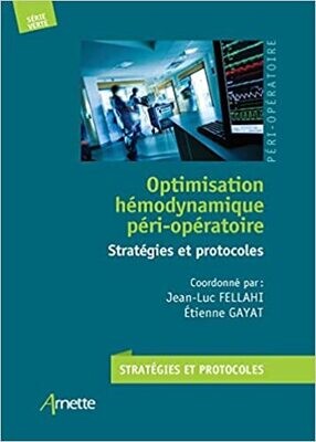 Optimisation hémodynamique péri-opératoire: Stratégies et protocoles (Série Verte) (French Edition)