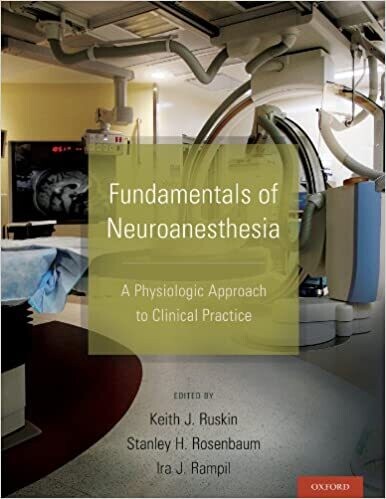 Fundamentals of Neuroanesthesia: A Physiologic Approach to Clinical Practice 1st Edition