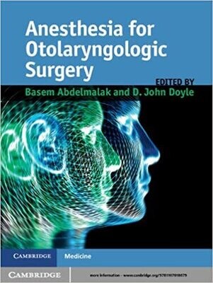 Anesthesia for Otolaryngologic Surgery 1st Edition