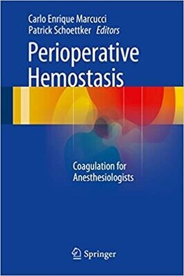 Perioperative Hemostasis: Coagulation for Anesthesiologists 2015th Edition