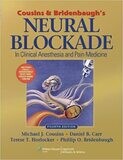 Cousins &amp; Bridenbaugh&#39;s Neural Blockade in Clinical Anesthesia and Pain Medicine 4th Edition