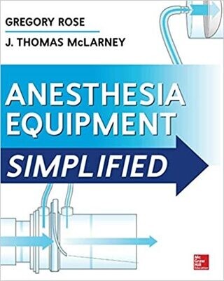 Anesthesia Equipment Simplified 1st Edition