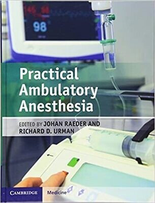 Practical Ambulatory Anesthesia 1st Edition