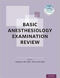 Basic Anesthesiology Examination Review Annotated Edition