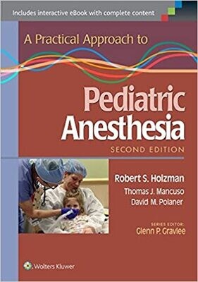 A Practical Approach to Pediatric Anesthesia Second Edition