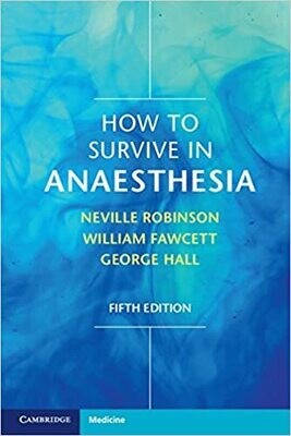 How to Survive in Anaesthesia 5th Edition