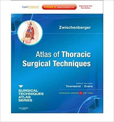 Atlas of Thoracic Surgical Techniques [Author: Joseph B. Zwischenberger] published on (September, 2010)