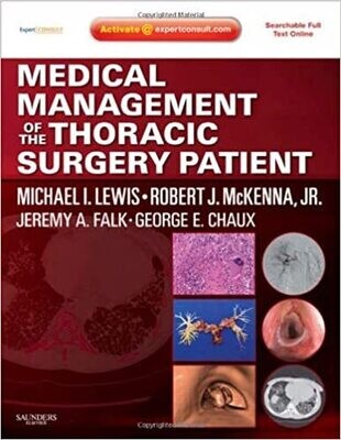 Medical Management of the Thoracic Surgery Patient: Expert Consult - Online and Print 1st Edition