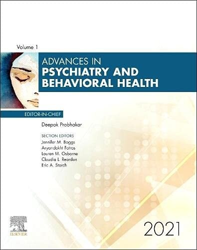 Advances in Psychiatry &amp; Behavioral Health 2021