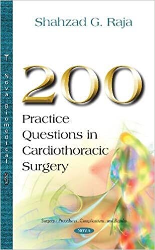 200 Practice Questions in Cardiothoracic Surgery (Surgery - Procedures, Complications, and Results) UK ed. Edition