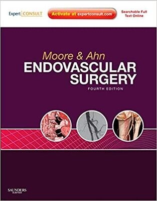 Moore &amp; Ahn Endovascular Surgery 4th Edition