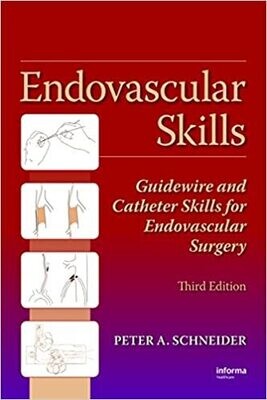 Endovascular Skills: Guidewire and Catheter Skills for Endovascular Surgery, Third Edition 3rd Edition