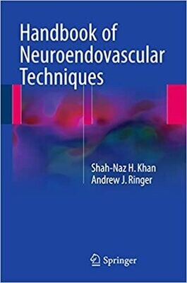 Handbook of Neuroendovascular Techniques 1st ed. 2017 Edition